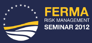 FERMA Risk Management Seminar 2012